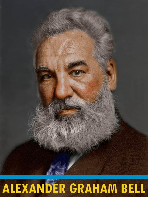 Title details for Alexander Graham Bell by The Bell Telephone Company of Canada - Available
